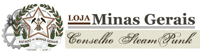 Loja Minas Gerais ~ Conselho SteamPunk